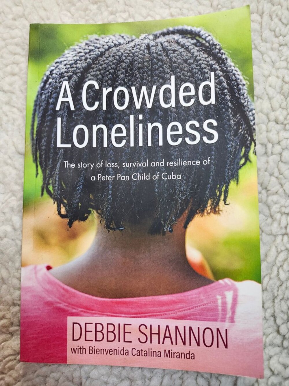 A Crowded Loneliness Debbie Shannon Paperback Memoir Peter Pan Child of Cuba